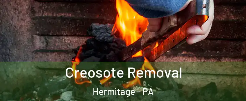  Creosote Removal Hermitage - PA