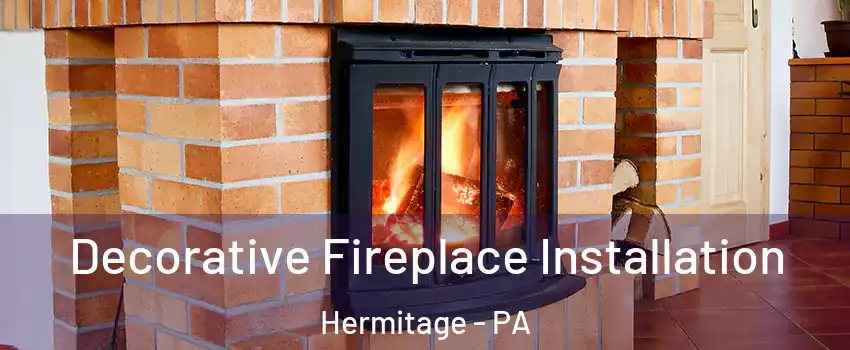  Decorative Fireplace Installation Hermitage - PA
