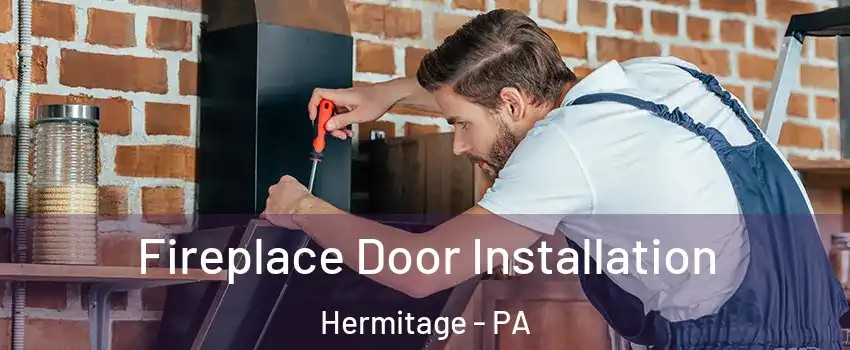  Fireplace Door Installation Hermitage - PA