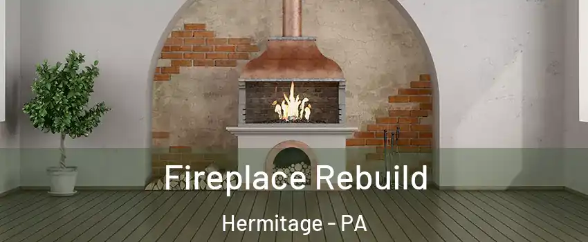  Fireplace Rebuild Hermitage - PA
