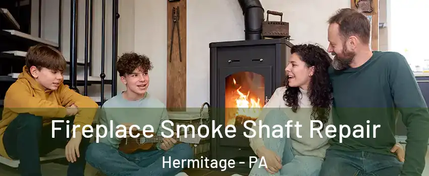  Fireplace Smoke Shaft Repair Hermitage - PA