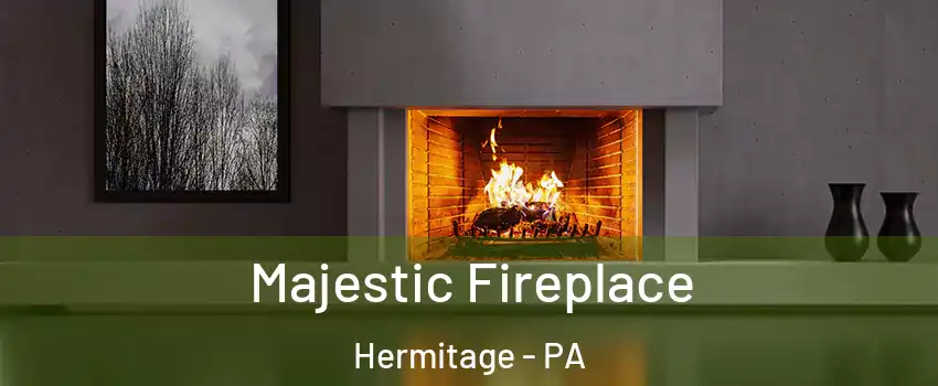  Majestic Fireplace Hermitage - PA