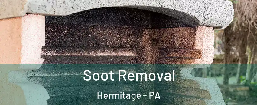  Soot Removal Hermitage - PA